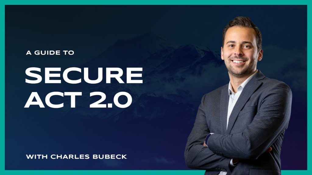 Charles Bubeck - A Guide to Secure Act 2.0